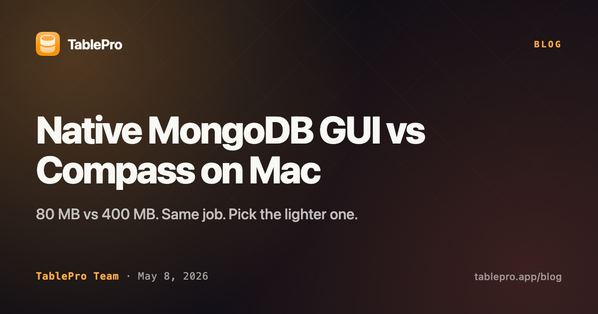 Native MongoDB GUI vs Compass on Mac - TablePro