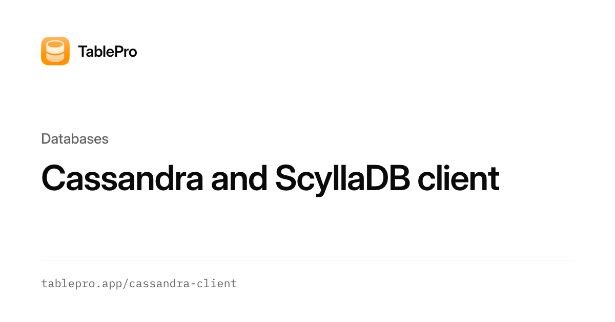 Cassandra GUI Client for Mac - Free & Native | TablePro