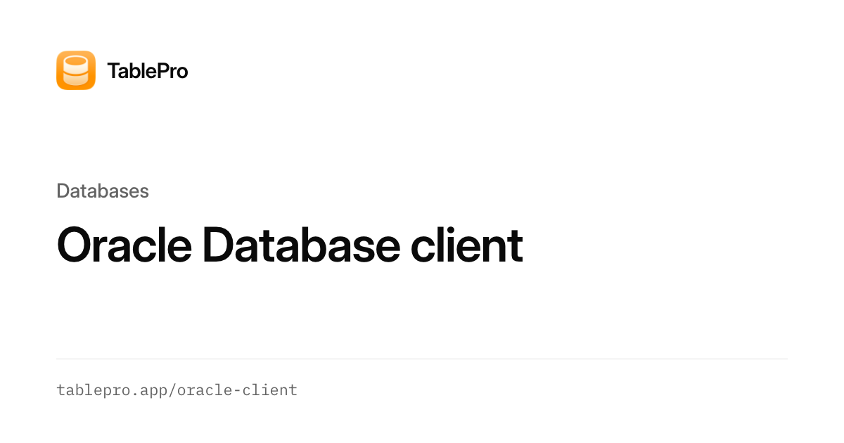 Oracle Pro Int Oracle GUI Client for Mac - Free & Native | TablePro